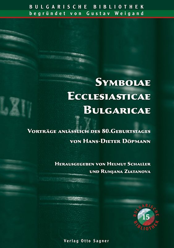 Symbolae Ecclesiasticae Bulgaricae. Vortraege anlaesslich des 80. Geburtstages von Hans-Dieter Doepmann