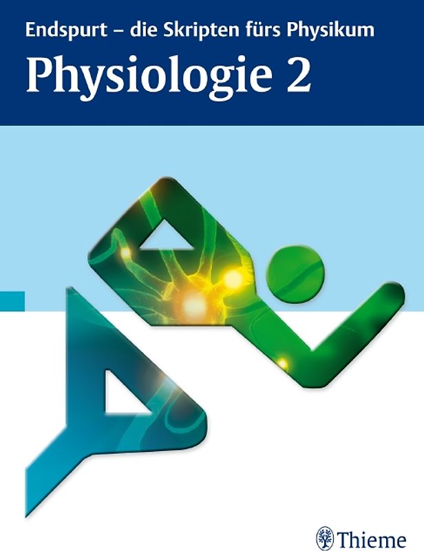 Endspurt - die Skripten fürs Physikum: Physiologie 2