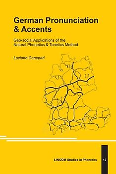 German Pronunciation & Accents. Geo-social Applications of the Natural Phonetics & Tonetics Method