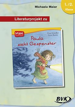 Literaturprojekt zu "Paula sieht Gespenster"
