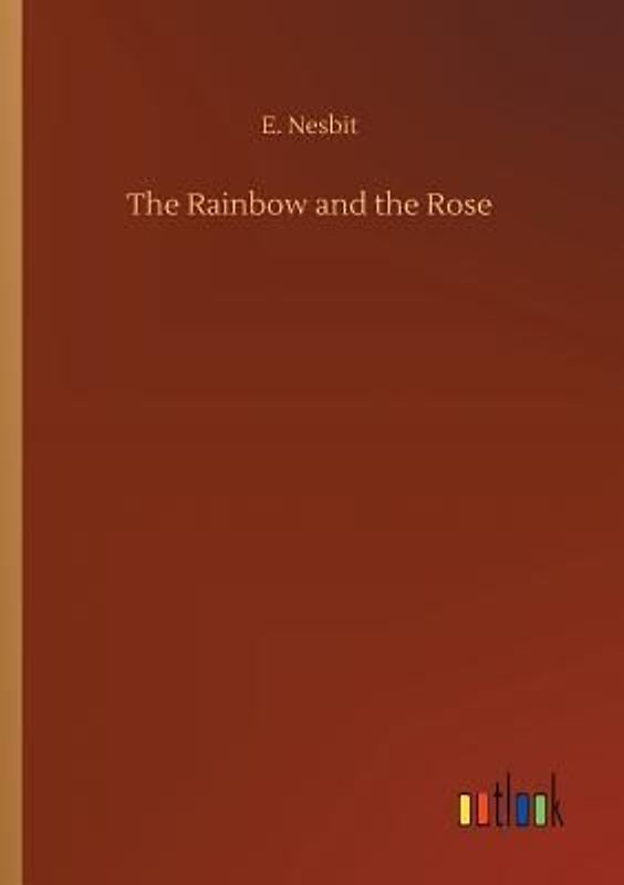 The Rainbow and the Rose