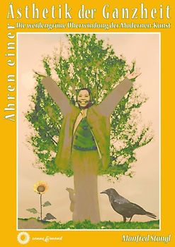 Ähren einer Ästhetik der Ganzheit. Die Weidengrüne Überwindung der Modernen-Kunst