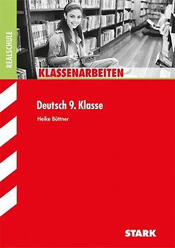 STARK Klassenarbeiten Realschule - Deutsch 9. Klasse