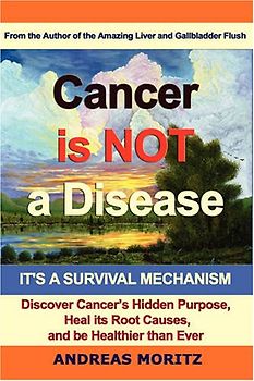 Cancer Is Not a Disease - It's a Survival Mechanism - Moritz, Andreas