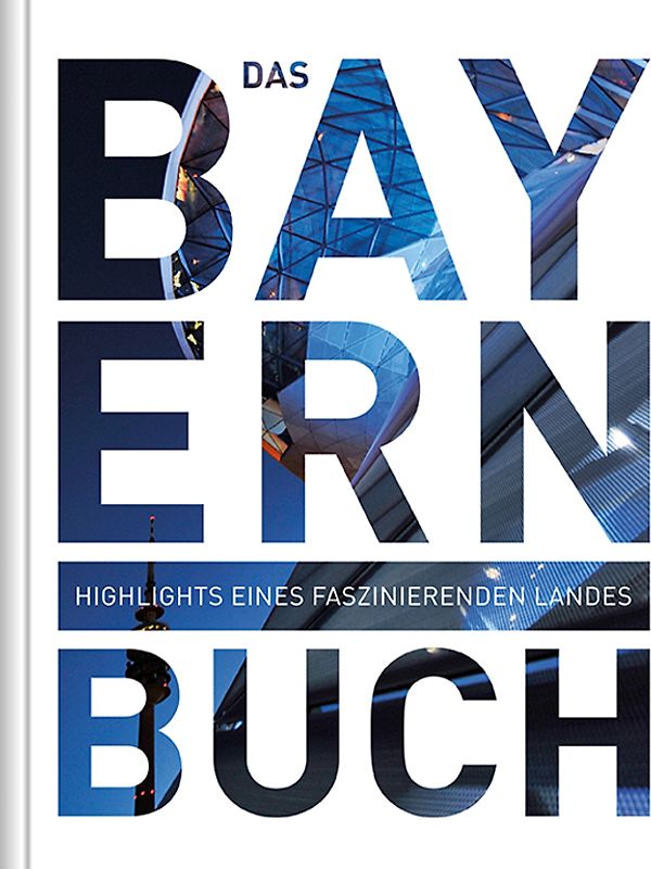 Bayern. Das Buch
