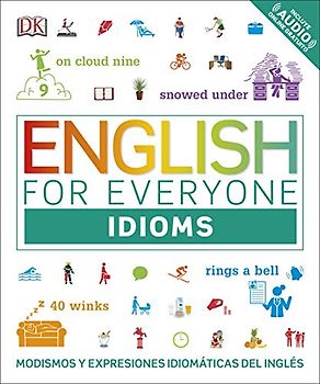 English for Everyone - Idioms: Modismos y expresiones idiomáticas del inglés (Aprender inglés)