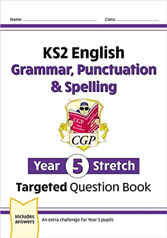 KS2 English Year 5 Stretch Grammar, Punctuation & Spelling Targeted Question Book (w/Answers)
