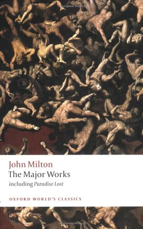 The Major Works (Oxford World's Classics) - John Milton