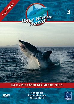 Wild Water World, Vol. 3 - Haie, die Jäger der Meere, Teil 1 DVD