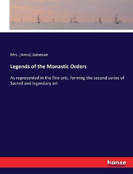 Legends of the Monastic Orders