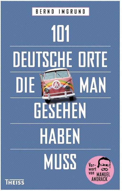 101 deutsche Orte, die man gesehen haben muss