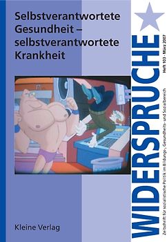 Selbstverantwortete Gesundheit - Selbstverantwortete Krankheit