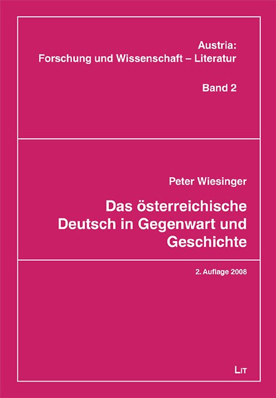 Das österreichische Deutsch in Gegenwart und Geschichte