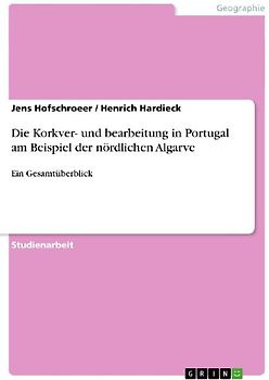 Die Korkver- und bearbeitung in Portugal am Beispiel der nördlichen Algarve