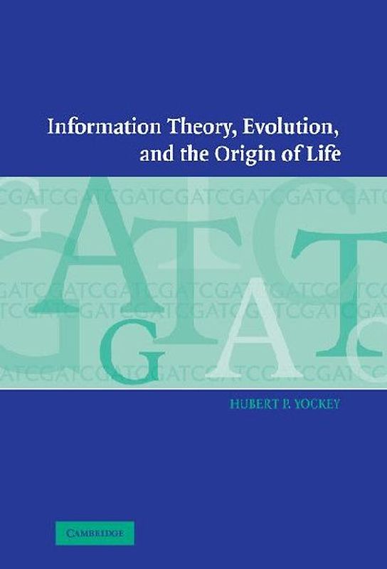 Information Theory, Evolution, and The Origin of             Life