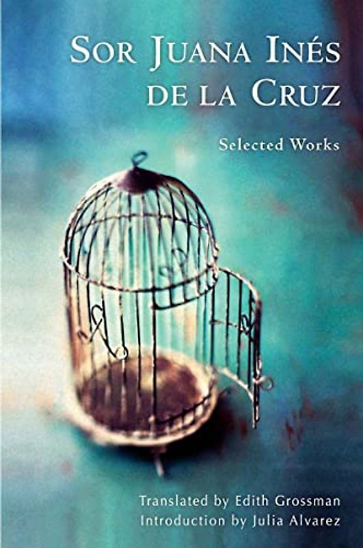 Sor Juana Inés de la Cruz: Selected Works