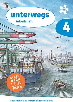 unterwegs. Geographie und wirtschaftliche Bildung 4 Arbeitsheft + E-Book