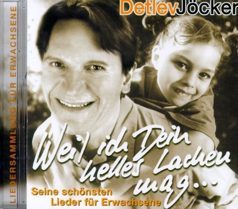 Weil ich dein helles Lachen mag. Seine schönsten Lieder für Erwachsene