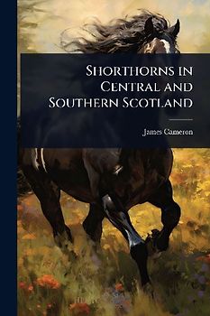 Shorthorns in Central and Southern Scotland