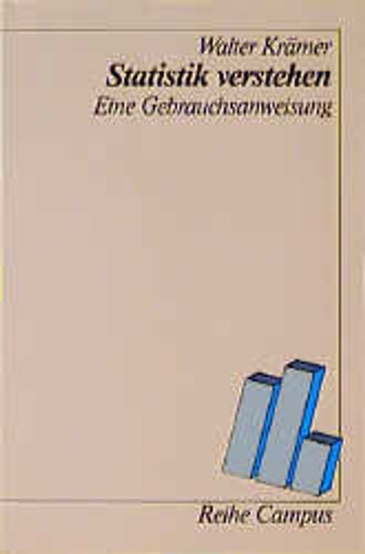 Statistik verstehen. Eine Gebrauchsanweisung