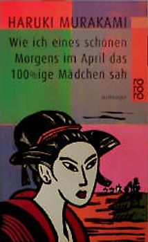 Wie ich eines schönen Morgens im April das 100%ige Mädchen sah