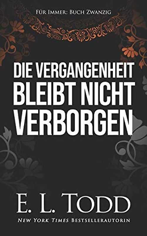 Die Vergangenheit bleibt nicht verborgen (Für Immer, Band 20)
