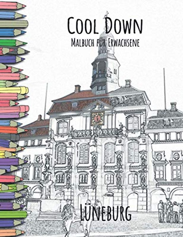 Cool Down - Malbuch für Erwachsene: Lüneburg