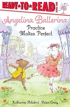 Angelina Ballerina Practice Makes Perfect