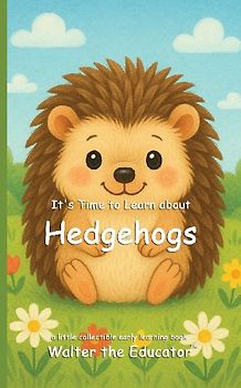 It's Time to Learn about Hedgehogs