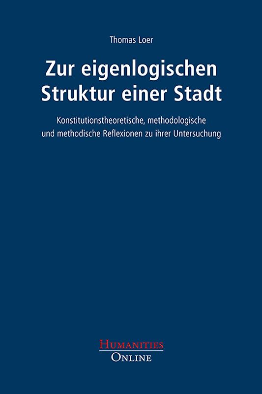 Zur eigenlogischen Struktur einer Stadt