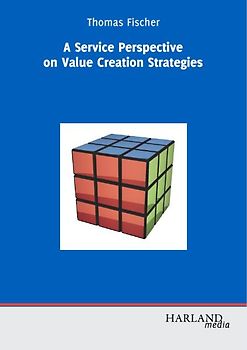 A Service Perspective on Value Creation Strategies