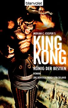 Merian C. Cooper's King Kong König der Bestien