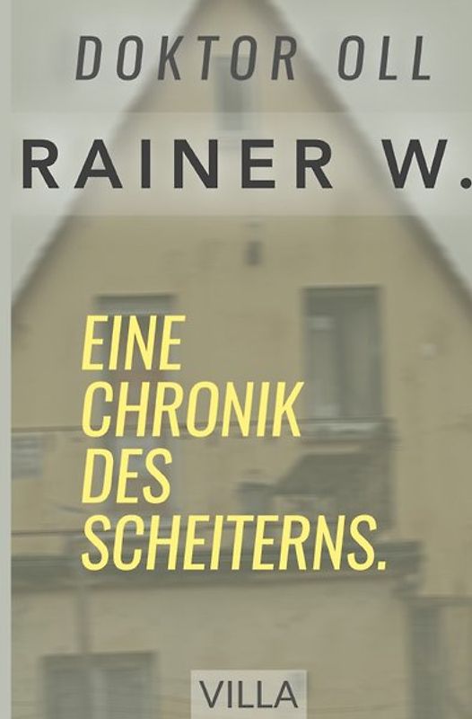Rainer Winkler. Eine Chronik des Scheiterns.
