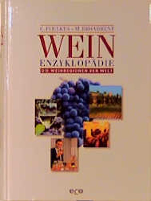 Weinenzyklopädie. Die Weinregionen der Welt
