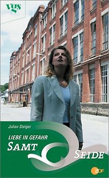 Samt und Seide. Liebe in Gefahr