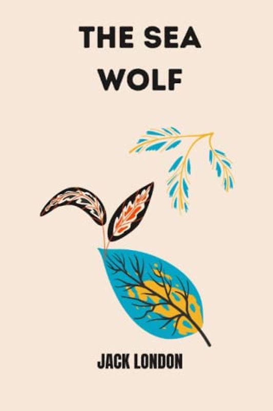 the sea wolf by jack london