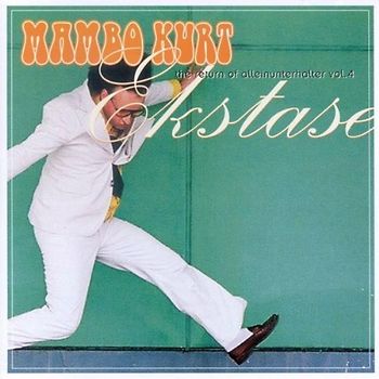 Mambo Kurt - Ekstase