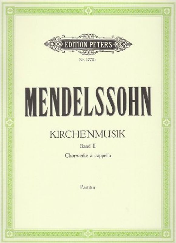 Kirchenmusik, Band 2: Werke für gemischten Chor a cappella: Partitur - Mendelssohn Bartholdy, Felix