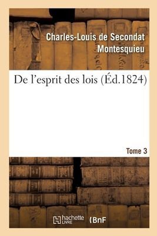 de l'Esprit Des Lois. Tome 3