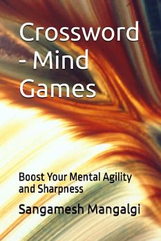 Crossword - Mind Games: Boost Your Mental Agility and Sharpness