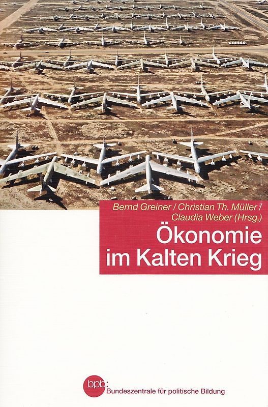 Ökonomie im Kalten Krieg - Bernd Greiner [Taschenbuch]