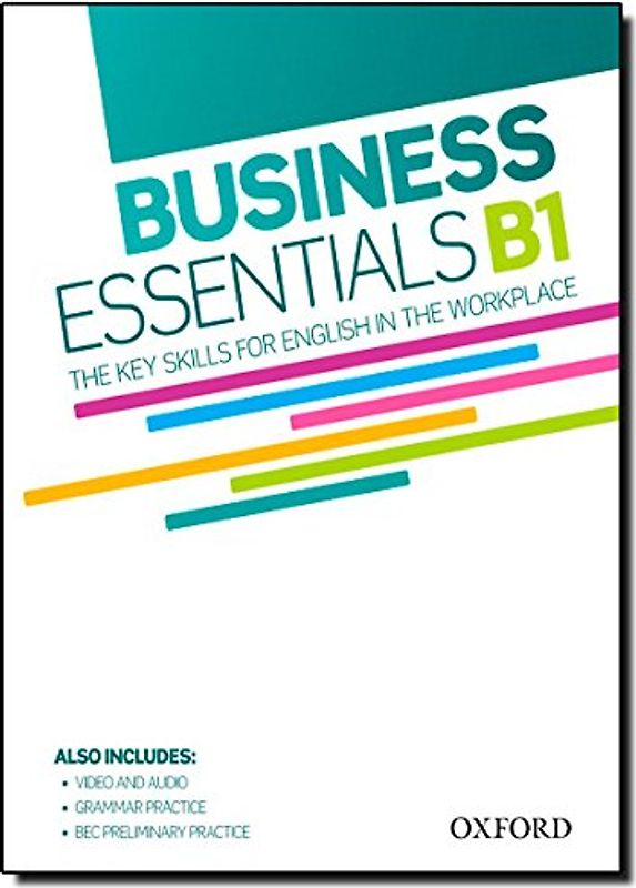Business Essentials B1. Student's Book with DVD and Audio Pack: The Key Skills for English in the Workplace - Oxford University Press