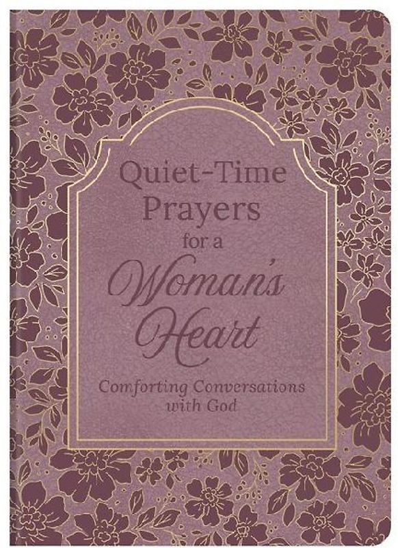 Quiet-Time Prayers for a Woman's Heart