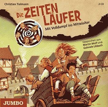 Die Zeitenläufer - Mit Volldampf ins Mittelalter