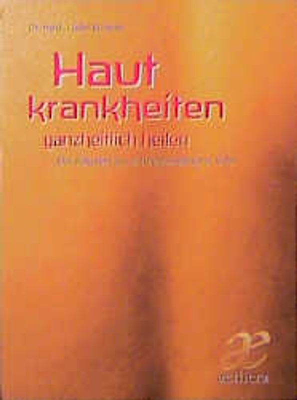 Hautkrankheiten ganzheitlich heilen