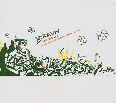 Braun (and the Mob) - As the Veneer of Dumbness Starts to Fade