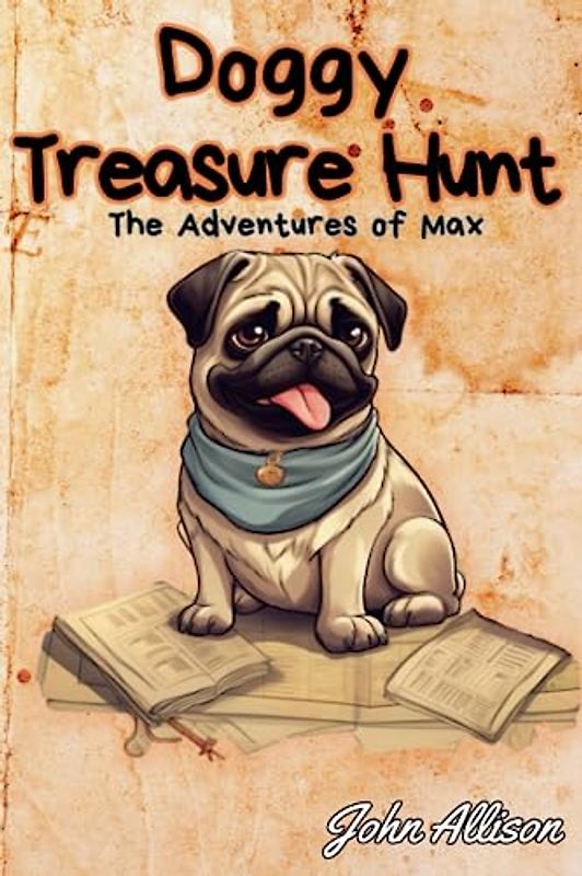 Doggy Treasure Hunt (The Adventures of Max, Band 3)