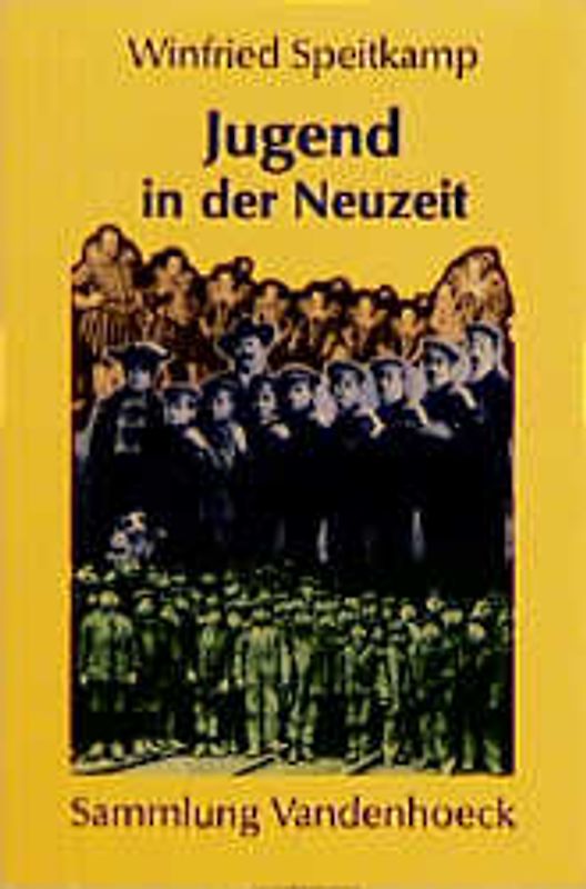 Jugend in der Neuzeit. Deutschland vom 16. bis zum 20. Jahrhundert