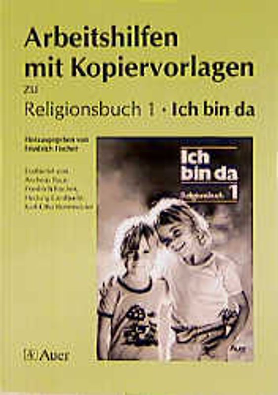 Religionsbuch - Ich bin da. Neubearbeitung / 1. Jahrgangsstufe