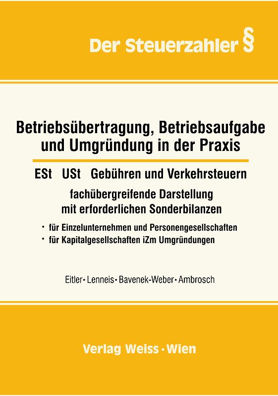 Betriebsübertragung, Betriebsaufgabe und Umgründung in der Praxis